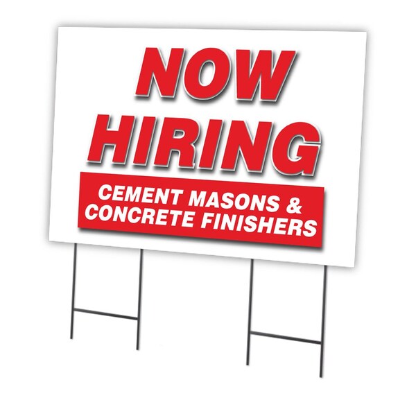 Signmission Now Hiring Cement Masons & Concrete Finisher Yard & Stake plastic, 2436- C-2436-DS-CEMENTMASONSCONCRETEFINISHERS - main